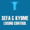 Sefa & Kyome - Losing Control