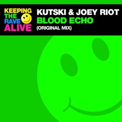 Kutski & Joey Riot - Blood Echo [KTRA] {2017}