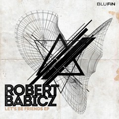 Robert Babicz -Lets Be Friends -Snippet