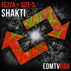 FEZZA ✖ SIZE-S - Shakti [EDMR.TV EXCLUSIVE]