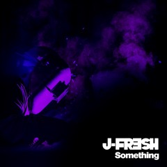 J-Fresh - Something