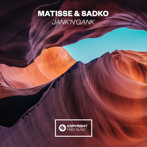 Matisse & Sadko - Jank'n'Gank [FREE DOWNLOAD]