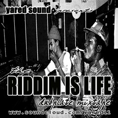 Riddim is Life dubPlate Instrumental Mix 2017