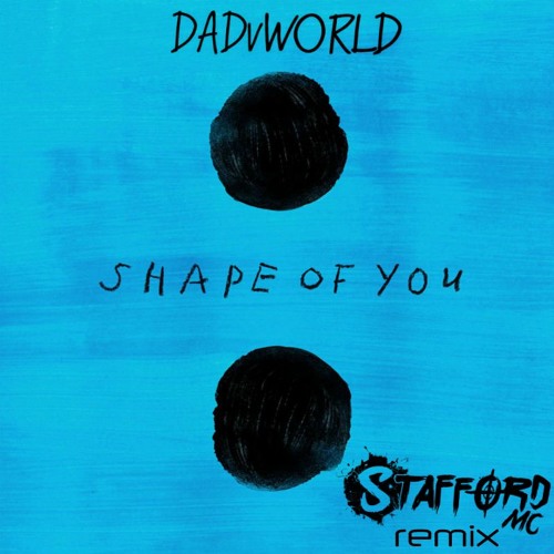 Ed Sheeran Shape Of You X Stafford Mc  - FREE DOWNLOAD!