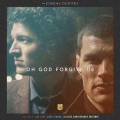 For King & Country - Oh God Forgive Us Ministry Spot
