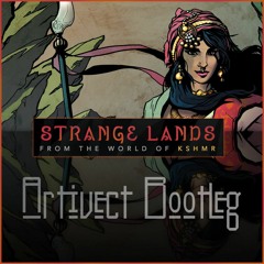 KSHMR - Strange Lands (Artivect Bootleg) Buy = FREE DOWNLOAD