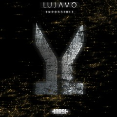 LUJAVO - Impossible