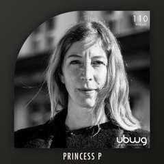 Princess P - Podcast 110 - ubwg.ch