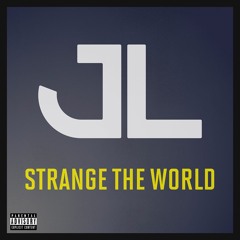 JL - "Strange The World"
