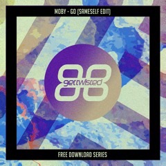 Moby - Go (SameSelf Edit) [FREE DOWNLOAD]
