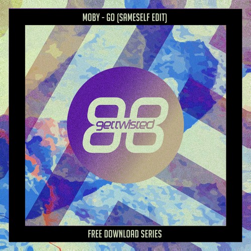 Moby - Go (SameSelf Edit) [FREE DOWNLOAD]
