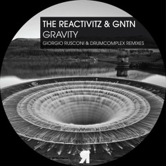 The Reactivitz  & GNTN - Gravity - Giorgio Rusconi Remix