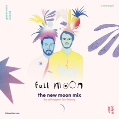 The New Moon Mix: by Selvagem for THUMP