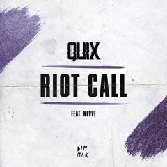 Quix - Riot Call (feat. Nevve) [Croix Remix]