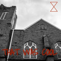That Was Cool (In A Church)