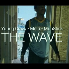 The Wave w/ Melo & Mopstick