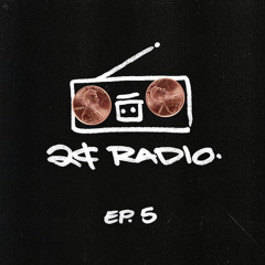 2¢ RADIO EP 5 (5.31.17)