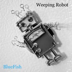 Weeping Robot