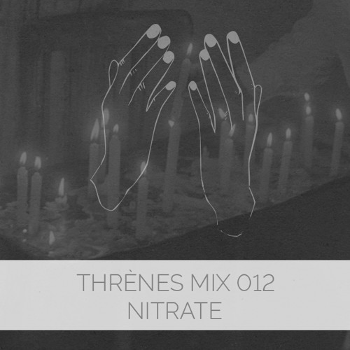 Nitrate - Thrènes Mix 012