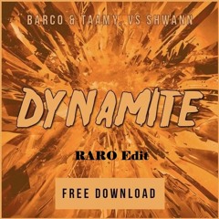 Barco & Taamy. vs Shwann- Dynamite Mantra (RARØ Edit)
