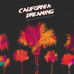 Arman Cekin - California Dreaming (ft. Snoop Dogg & Paul Rey)