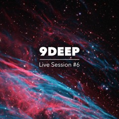 9DEEP - Live Session #6