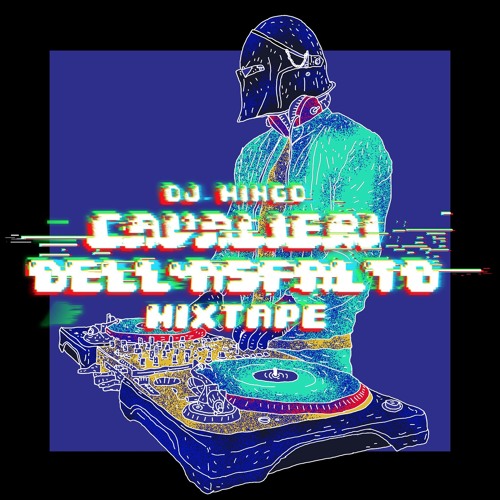 MiNGo "CAVALIERI DELL'ASFALTO" CYPHER MIXTAPE 2017