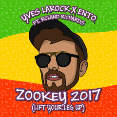 Yves Larock x Ento - Zookey 2k17 (ft. Roland Richards)