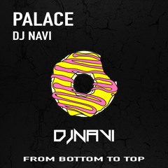 DJ Navi & OzziMix - Palace (Original Mix)