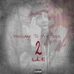 Lil E - Message To My Opps Pt.2