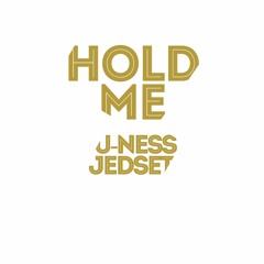 U-Ness & JedSet - Hold Me (Radio Edit)
