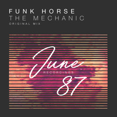 Funk Horse - The Mechanic (Original Mix) [Free Download]