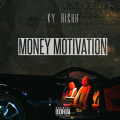 Ky Richh - Money Motivation