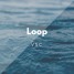Loop (Free Download)