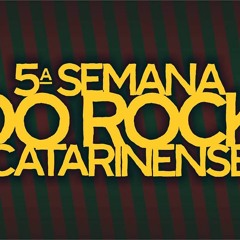 Semana do Rock Catarinane #5 (2017)