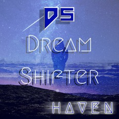 Dream Shifter - Haven (Extended Mix)