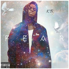 Kb - Fear (PROD. BY YOUNG RAW)