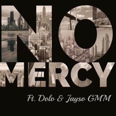 Mercy Ft. Dolo & Jayso GMM (Prod. By LIL.V)