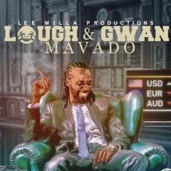 Mavado- LAUGH AND GWAN (Official Audio)
