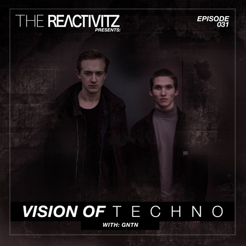 Vision Of Techno 031 with GNTN