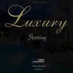 Luxury (Ft. Ulysse Mouton)