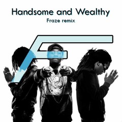 Migos - Handsome and Wealthy (Fraze Remix)
