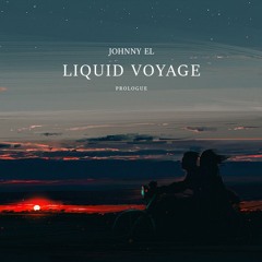 Liquid Voyage - Prologue (Liquid D&B Podcast)