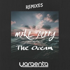 Mike Perry - The Ocean Ft. Shy Martin (VARGENTA Remix)