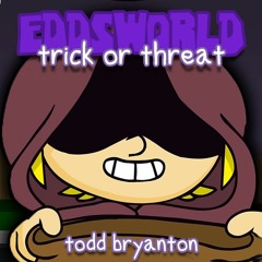 LilDeuceDeuce - Eddsworld - Trick or Threat
