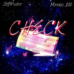 Mookie 100 - Check (Ft. StBPedro)