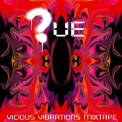 Vicious Vibrations Mixtape