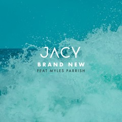 Brand New feat Myles Parrish