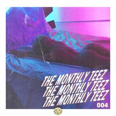 The Monthly TEEZ - 004