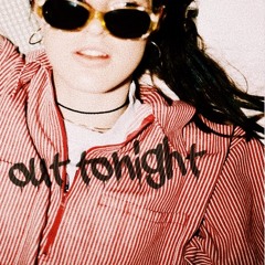 out tonight - grace gunn